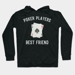 Poker Players best friend Hoodie